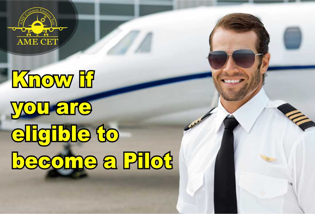 Know if you are eligible to become a Pilot